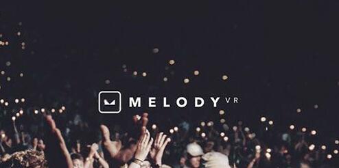 VR音乐初创公司MelodyVR完成650万美元融资